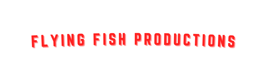 Flying Fish Productions